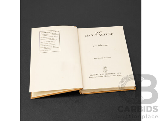 J. T Makinson (20th Century), Toy Manufacture, Hardcover Second Edition (Almost Antique) Book From Cassell's Workshop Series, (1929), Cassell and Company Ltd