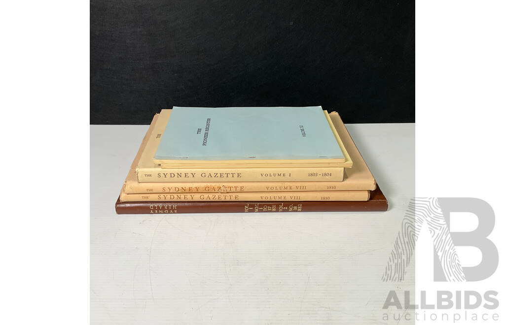 Six Books Relating to Early Australia Including Facsimile Editions of The Sydney Gazette, Volumes One, Eight, Sydney Herald Volumes One and Two, The Pioneer Register Eleven and Twelve