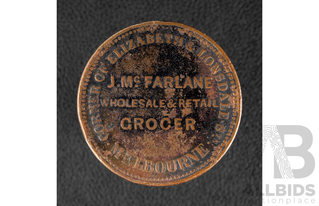 Australian Cica 1851 J.Mc Farlane Wholesale and Retail Grocer Melbourne, One Penny Token