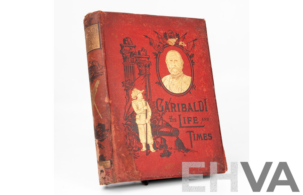 The Life and Times of Garibaldi, Antique Hard Cover Book, Published by Walter Scott, London (1880)