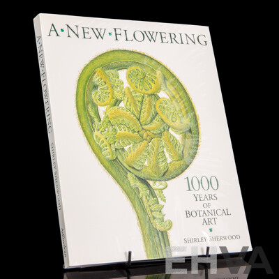 Shirley Sherwood (20th Century, British), A New Flowering - 1000 Years of Botanical Art, Wonderful Paperback Compendium in Colour, First Edition (2005), 28 x 22 cm (dimensions)