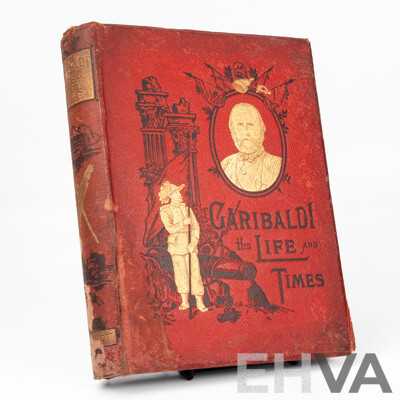 The Life and Times of Garibaldi, Antique Hard Cover Book, Published by Walter Scott, London (1880)