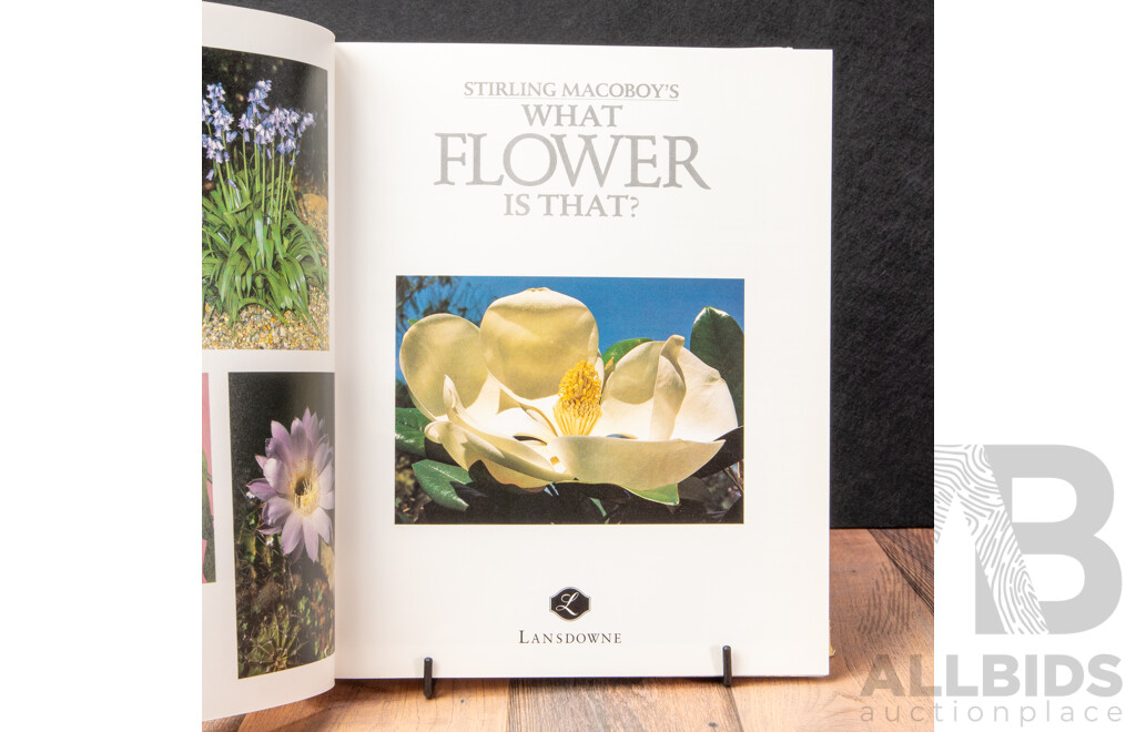Stirling Macoboy, (20th Century, Australian, 1927-2005), What Flower is That? Hard Cover Book with Dust Jacket, Lansdowne Publishing, 1994 Edition