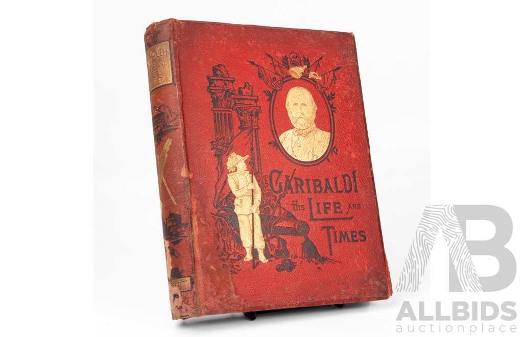 The Life and Times of Garibaldi, Antique Hard Cover Book, Published by Walter Scott, London (1880)