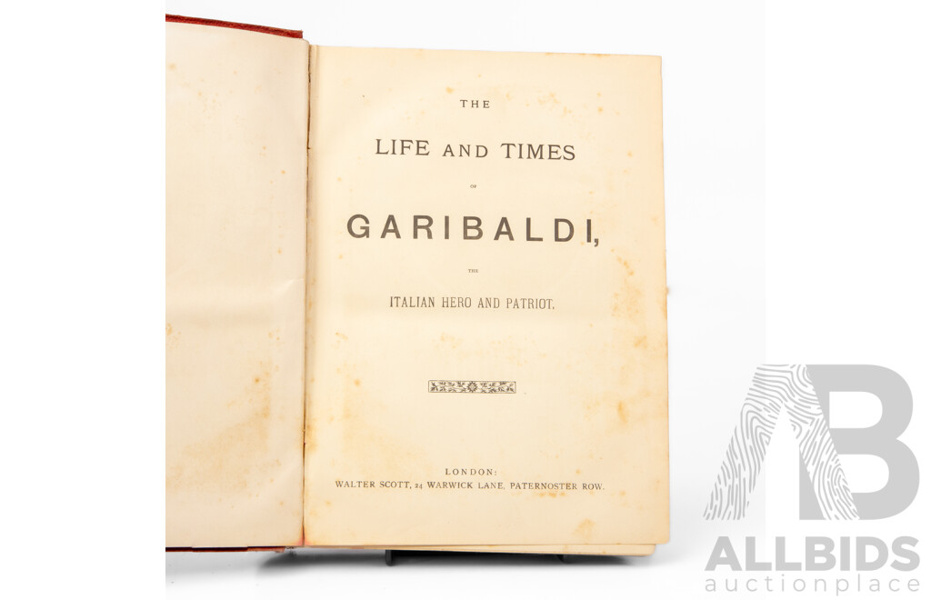 The Life and Times of Garibaldi, Antique Hard Cover Book, Published by Walter Scott, London (1880)