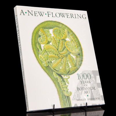 Shirley Sherwood (20th Century, British), A New Flowering - 1000 Years of Botanical Art, Wonderful Paperback Compendium in Colour, First Edition (2005), 28 x 22 cm (dimensions)