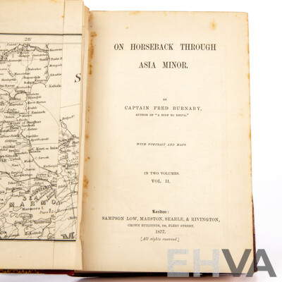 Captain Fred Burnaby, On Horseback Through Asia Minor (Volumes I & II) and A Ride to Khiva