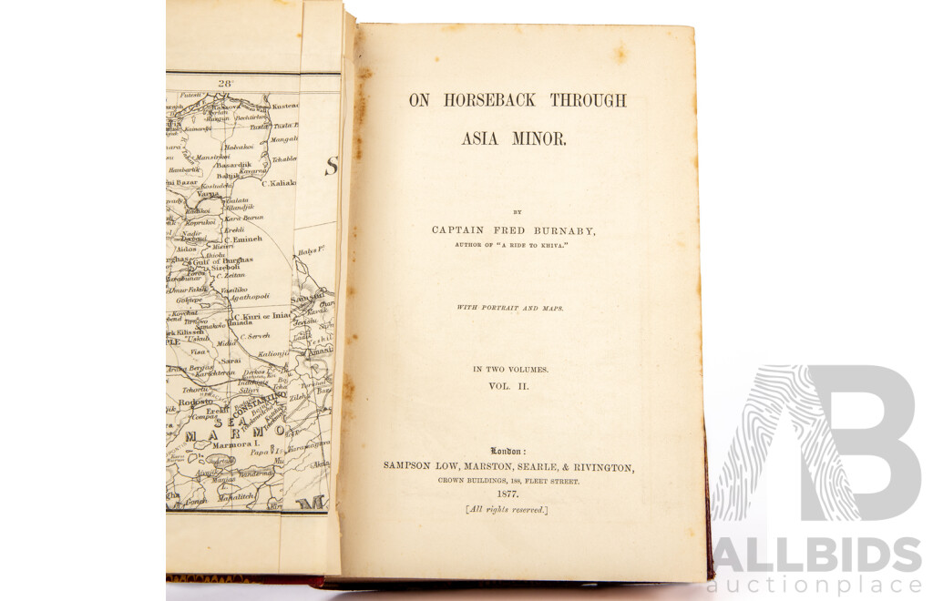Captain Fred Burnaby, On Horseback Through Asia Minor (Volumes I & II) and A Ride to Khiva