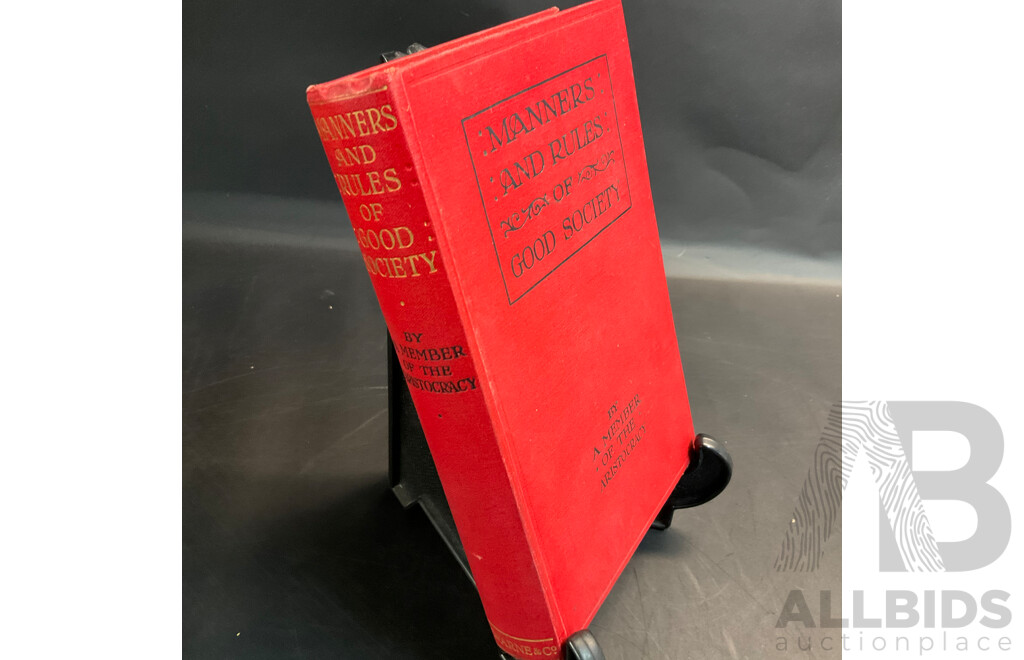 1913 Manners and Rules of Good Society by a Member of the Aristocracy - Hardcover