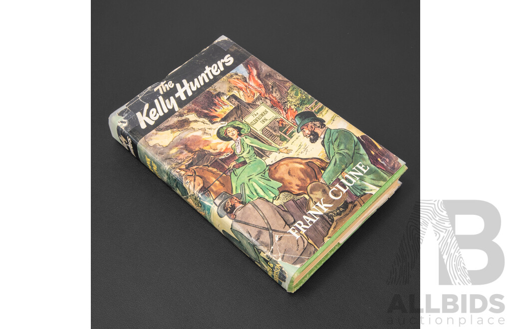The Kelly Hunters by Frank Clunes (Australian, 1893-1971), 2nd Edition Published by Angus & Robertson (1955), Signed & Dated by Author