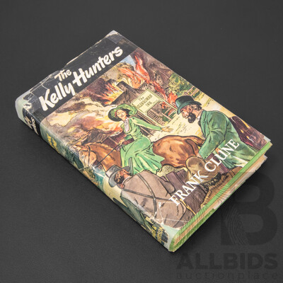 The Kelly Hunters by Frank Clunes (Australian, 1893-1971), 2nd Edition Published by Angus & Robertson (1955), Signed & Dated by Author