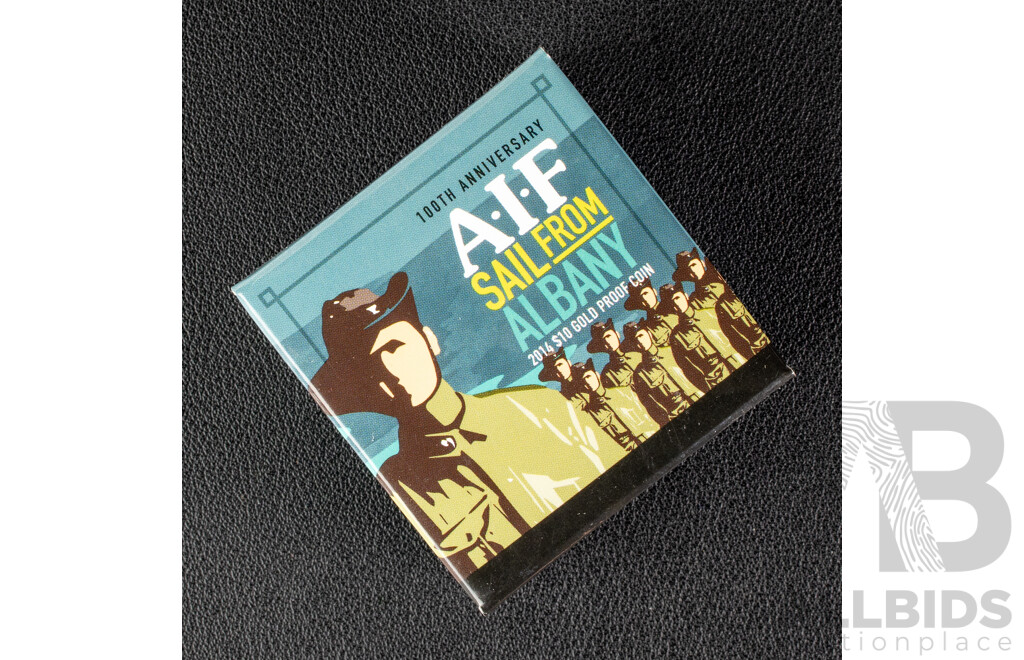 Australian RAM 2014 Gold Proof Ten Dollar Coin, 100th Anniversary A.I.F Sail From Albany .999